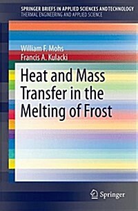 Heat and Mass Transfer in the Melting of Frost (Paperback, 2015)