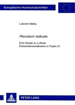 첧eccatum Radicale? Eine Studie Zu Luthers Erbsuendenverstaendnis in Psalm 51 (Paperback)