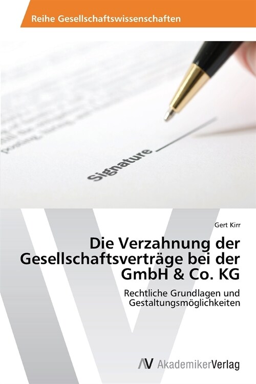 Die Verzahnung der Gesellschaftsvertr?e bei der GmbH & Co. KG (Paperback)