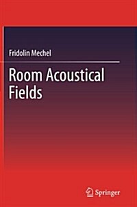 Room Acoustical Fields (Paperback)