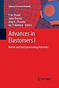 Advances in Elastomers I: Blends and Interpenetrating Networks (Paperback)