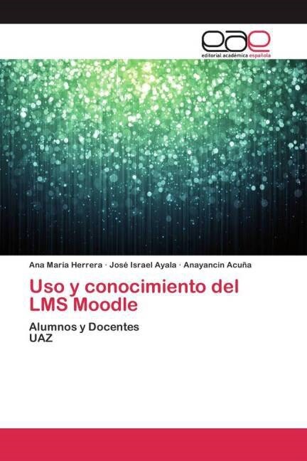 USO y Conocimiento del Lms Moodle (Paperback)