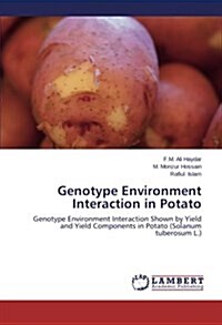 Genotype Environment Interaction in Potato (Paperback)