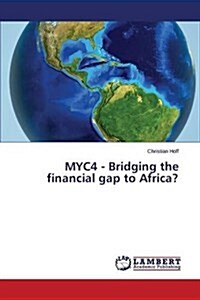 Myc4 - Bridging the Financial Gap to Africa? (Paperback)