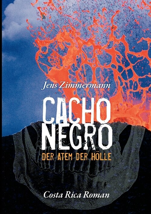 Cacho Negro - Der Atem der H?le: Costa Rica Roman (Paperback)