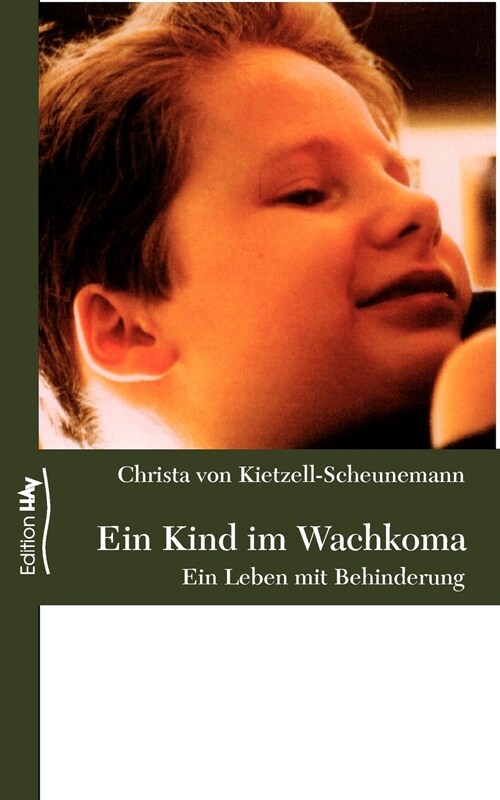 Ein Kind im Wachkoma: Ein Leben mit Behinderung (Paperback)