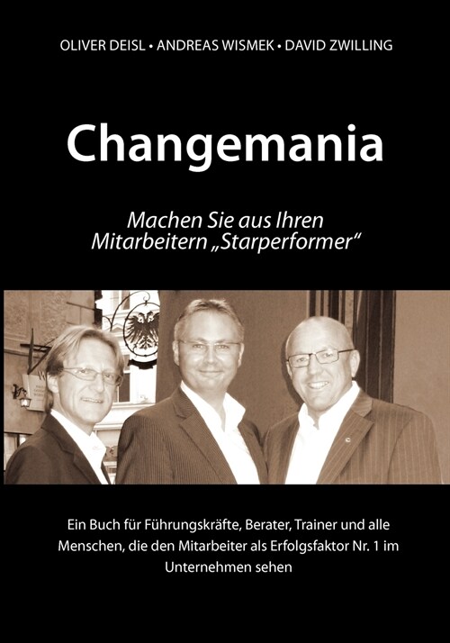 Changemania: Machen Sie aus Ihren Mitarbeitern Starperformer (Paperback)