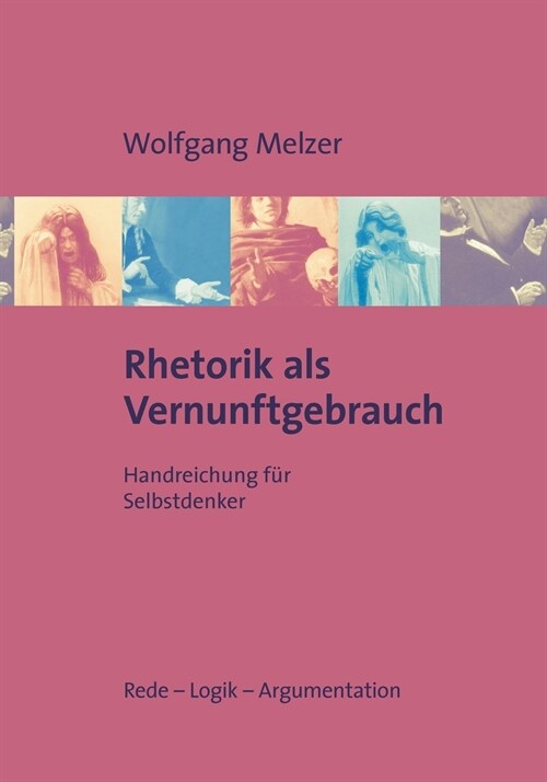 Rhetorik als Vernunftgebrauch: Handreichung f? Selbstdenker (Paperback)