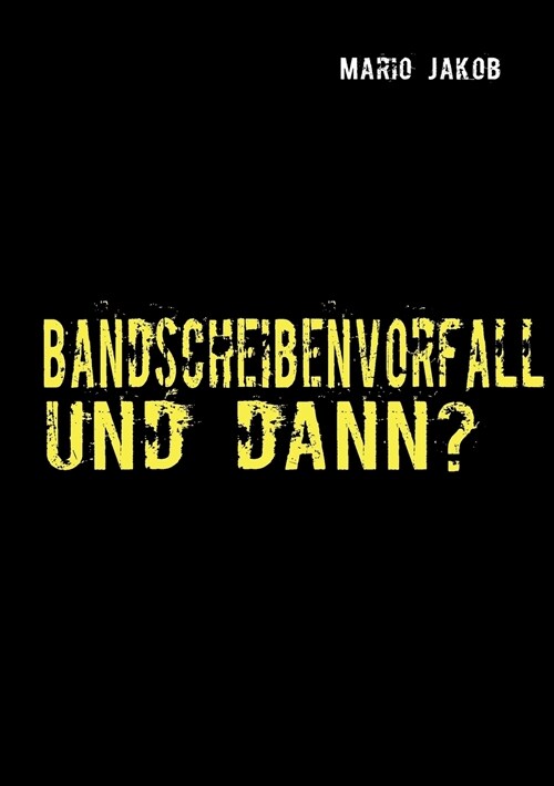 Bandscheibenvorfall Und Dann? (Paperback)