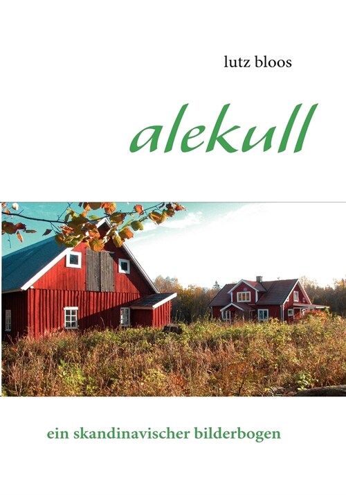 alekull: ein skandinavischer bilderbogen (Paperback)