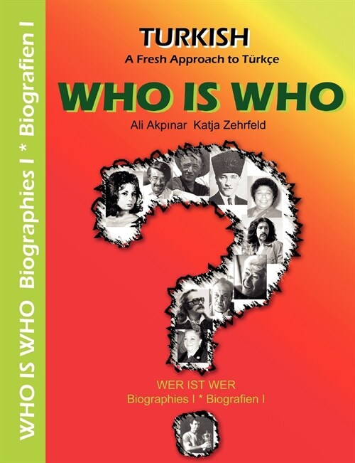 WHO IS WHO - Biographies I / Biografien I: Turkish - A Fresh Approach to T?kce (Paperback)