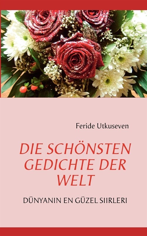 Die Sch?sten Gedichte Der Welt: D?yanin En G?el Siirleri (Paperback)