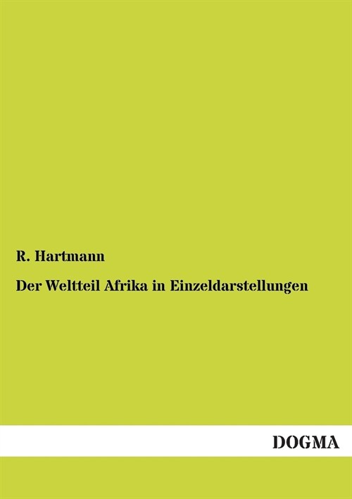 Der Weltteil Afrika in Einzeldarstellungen (Paperback)