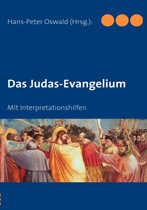 Das Judas-Evangelium: Mit Interpretationshilfen (Paperback)