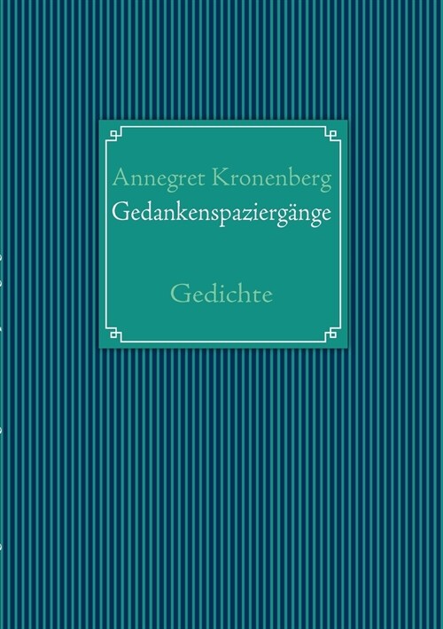 Gedankenspazierg?ge: Gedichte (Paperback)