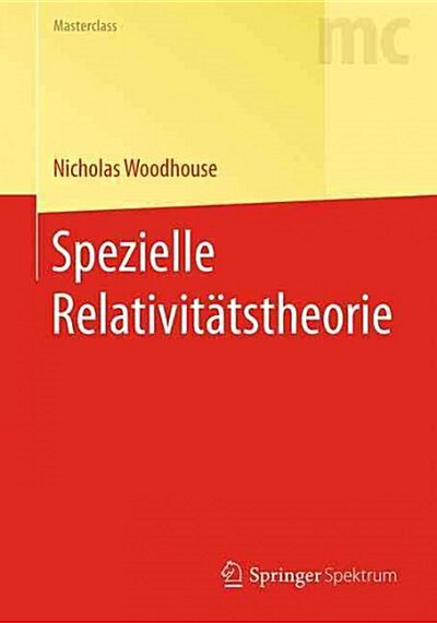 Spezielle Relativit?stheorie (Paperback, 1. Aufl. 2016)