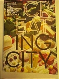 Cr/Eat/Ing City (Paperback)