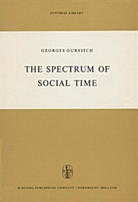 The Spectrum of Social Time (Hardcover, 1964)