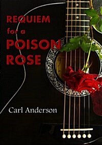 Requiem for a Poison Rose (Paperback)