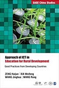 Approach of Ict in Education for Rural Development: Good Practices from Developing Countries (Hardcover)