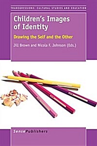 Childrens Images of Identity: Drawing the Self and the Other (Paperback)