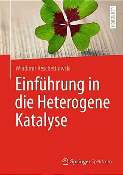Einf?rung in Die Heterogene Katalyse (Paperback, 1. Aufl. 2015)