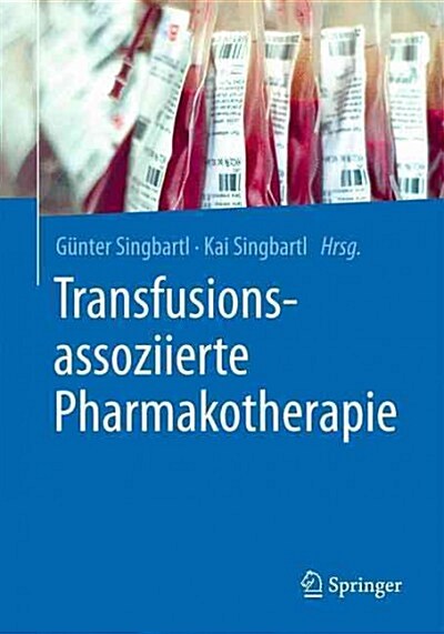 Transfusionsassoziierte Pharmakotherapie (Paperback, 1. Aufl. 2016)