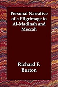 Personal Narrative of a Pilgrimage to Al-Madinah and Meccah (Paperback)