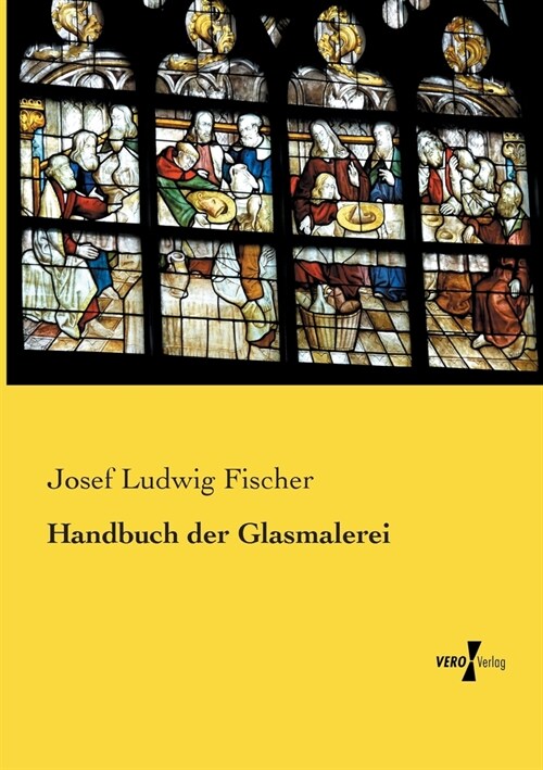 Handbuch Der Glasmalerei (Paperback)