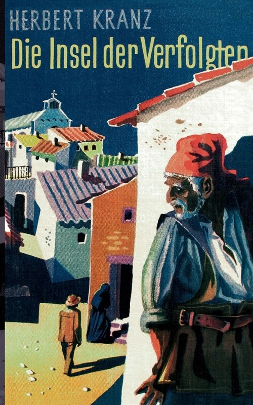 Die Insel der Verfolgten: Abenteuer auf Sardinien (Paperback)