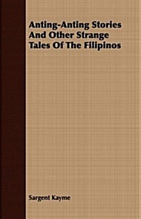 Anting-Anting Stories and Other Strange Tales of the Filipinos (Paperback)