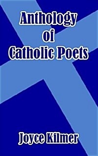 Anthology of Catholic Poets (Paperback)