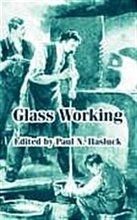 Glass Working (Paperback)