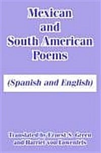 Mexican and South American Poems: (Spanish and English) (Paperback)