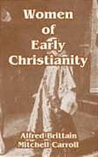 Women of Early Christianity (Paperback)