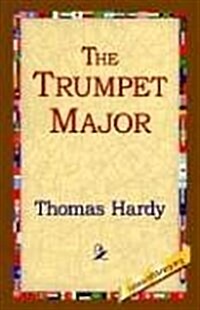 The Trumpet Major (Hardcover)