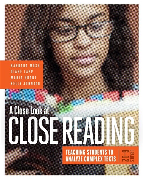 A Close Look at Close Reading: Teaching Students to Analyze Complex Texts, Grades 6-12 (Paperback)