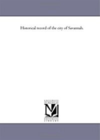 Historical Record of the City of Savannah. (Paperback)