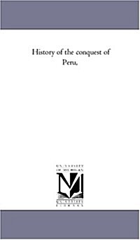 History of the Conquest of Peru, Vol. 2 (Paperback)