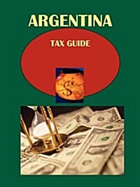Argentina Tax Guide (Paperback)
