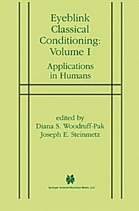 Eyeblink Classical Conditioning Volume 1: Applications in Humans (Paperback, 2002)