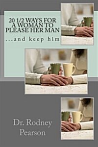 20 1/2 Ways for a Woman to Please Her Man (Paperback)