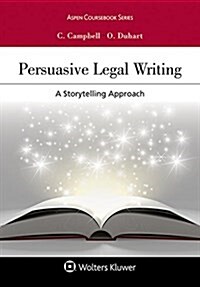 Persuasive Legal Writing: A Storytelling Approach (Paperback)