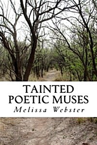 Tainted Poetic Muses (Paperback)