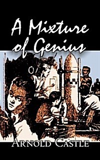 A Mixture of Genius by Arnold Castle, Science Fiction, Fantasy (Hardcover)