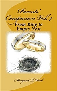 Parents Companion Vol. 4: From Ring to Empty Nest (Paperback)