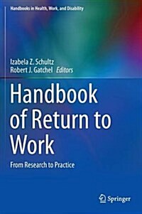 Handbook of Return to Work: From Research to Practice (Hardcover, 2016)