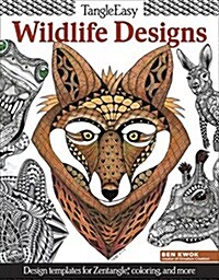 Tangleeasy Wildlife Designs: Design Templates for Zentangle(r), Coloring, and More (Paperback)