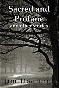 Sacred and Profane: And Other Stories (Paperback)