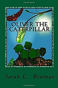 Oliver the Caterpillar (Paperback)